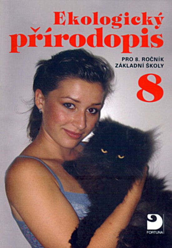 Ekologický přírodopis pro 8. r. ZŠ, učebnice Fortuna