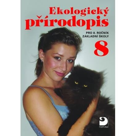 Ekologický přírodopis pro 8. r. ZŠ, učebnice Fortuna