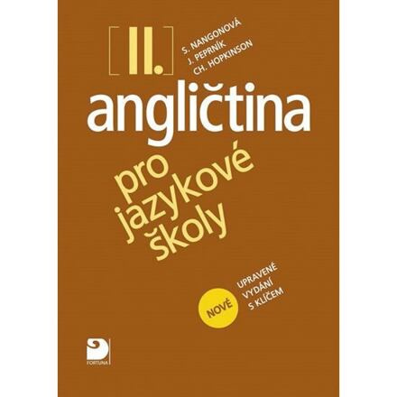 Angličtina pro jazykové školy II. - Nová - Učebnice Fortuna