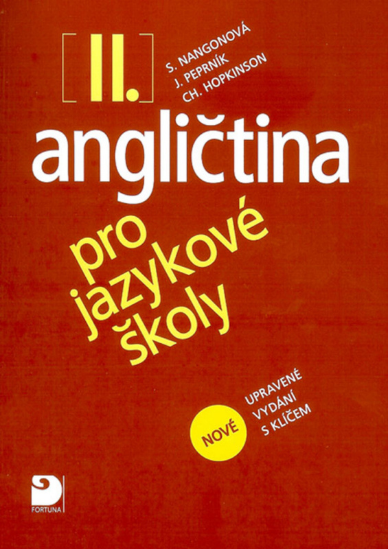 Angličtina pro jazykové školy II. - Nová - Učebnice Fortuna