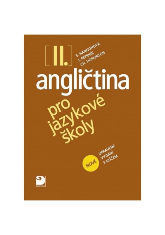 Angličtina pro jazykové školy II. - Nová - Učebnice Fortuna