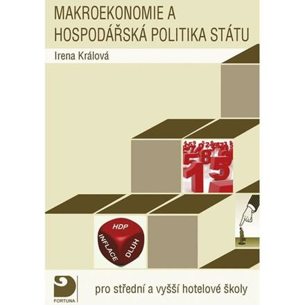 Makroekonomie a hospodářská politika státu pro střední a vyšší  hotelové školy Fortuna