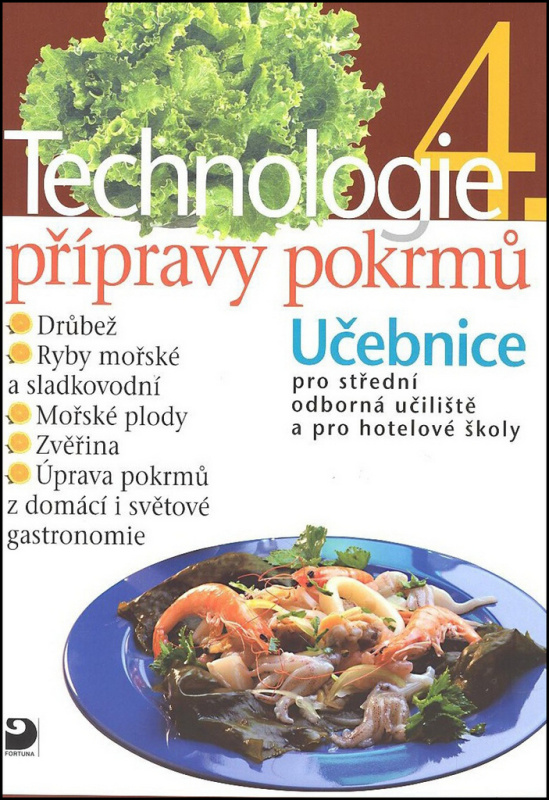 Technologie přípravy pokrmů 4 - Hana Sedláčková