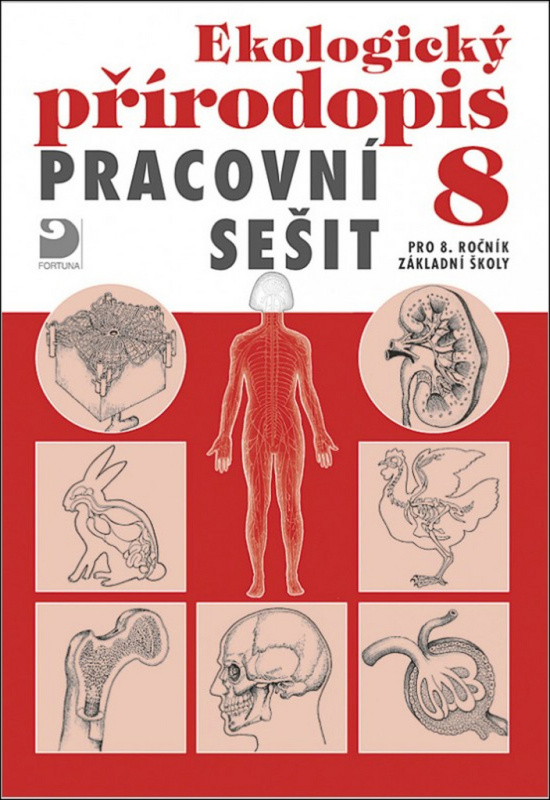 Ekologický přírodopis pro 8. ročník ZŠ - Pracovní sešit Fortuna