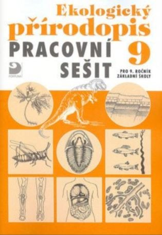 Ekologický přírodopis pro 9. ročník ZŠ - Pracovní sešit Fortuna