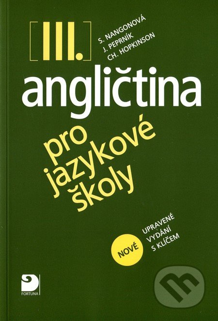 Angličtina pro jazykové školy III. - Učebnice Fortuna