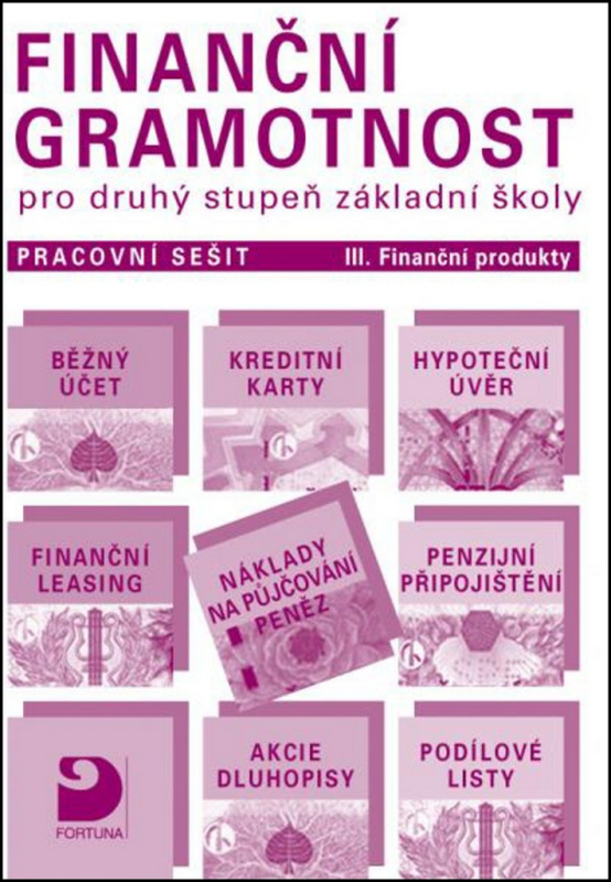 Finanční gramotnost pro 2. st. ZŠ – Finanční produkt  Fortuna