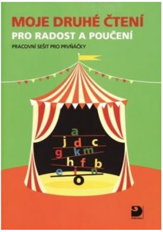 Moje druhé čtení pro radost a poučení - Pracovní sešit pro prvňáčky Fortuna