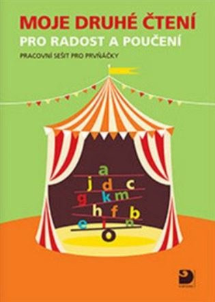 Moje druhé čtení pro radost a poučení - Pracovní sešit pro prvňáčky Fortuna