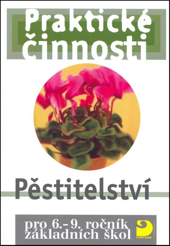 Pěstitelství pro 6. – 9. r. ZŠ - Praktické činnosti Fortuna