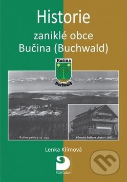 Historie zaniklé obce Bučina (Buchwald) - Lenka Klímová - kniha z kategorie Historie