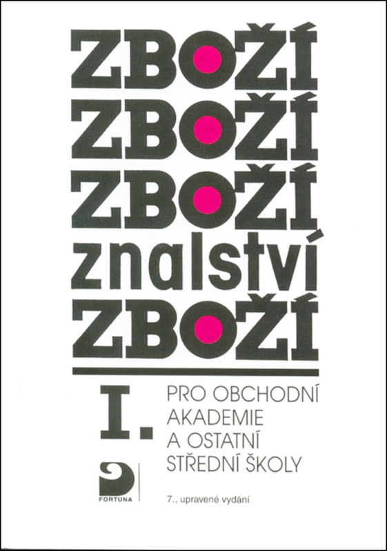 Zbožíznalství I. - pro OA a ostatní SŠ Fortuna
