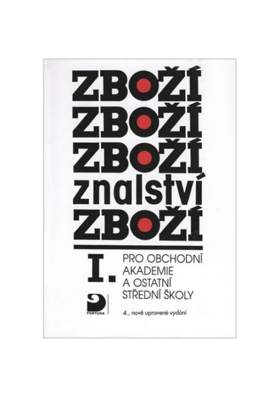 Zbožíznalství I. - pro OA a ostatní SŠ Fortuna