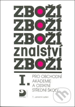 Zbožíznalství I. - pro OA a ostatní SŠ Fortuna