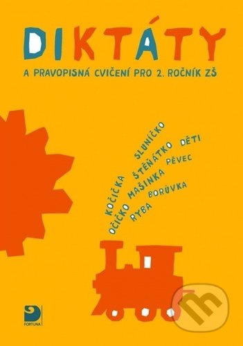Diktáty a pravopisná cvičení pro 2. ročník ZŠ Fortuna