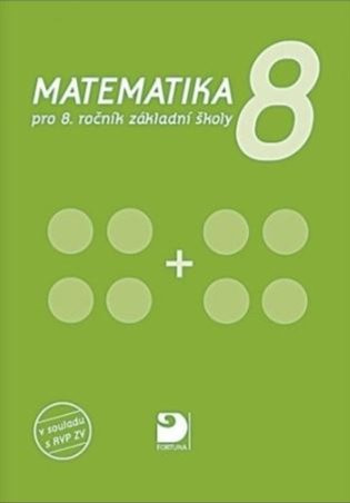 Matematika pro 8. ročník ZŠ Fortuna