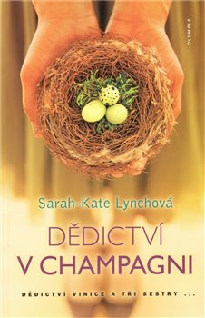 Dědictví v Champagni - Sarah-Kate Lynchová