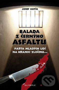 Balada z černýho asfaltu (Parta mladých lidí na hranici zločinu...) - kniha z kategorie Detektivky, thrillery a horory