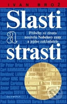 Slasti a strasti - Příběhy ze života nositelů Nobelovy ceny