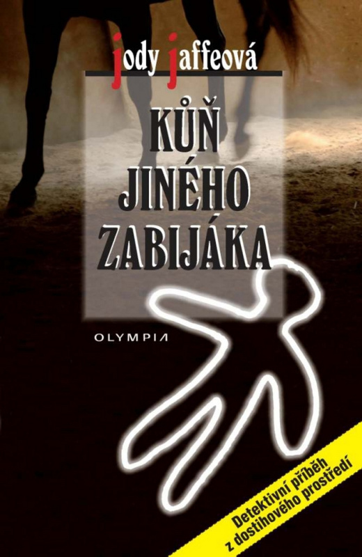 Kůň jiného zabijáka - Jody Jaffeová - kniha z kategorie Detektivky