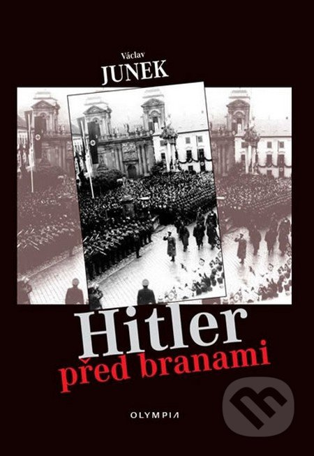 Hitler před branami - Václav Junek