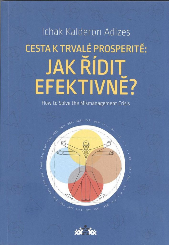 Jak řídit efektivně? - Ichak Kalderon Adizes