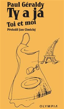 Ty a já/Toi et moi - Paul Gérald