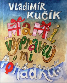 Mami, vypravuj mi pohádku - Vladimír Kučík - kniha z kategorie Pohádky