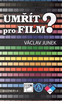 Umřít pro film - Václav Junek