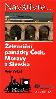 Železniční památky Čech, Moravy a Slezska - Petr Vokáč