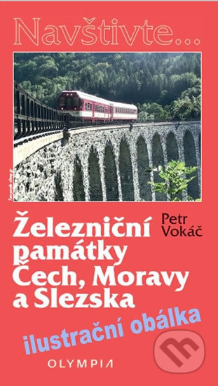 Železniční památky Čech, Moravy a Slezska - Petr Vokáč