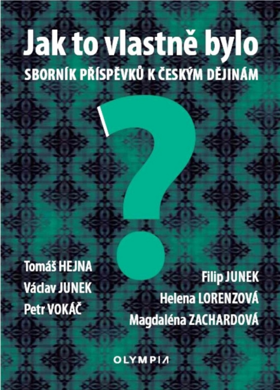 Jak to vlastně bylo - Václav Junek, Helena Lorenzová, Petr Vokáč, Magdalena Zachardová, Filip Junek, Tomáš Hejna