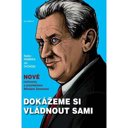 Dokážeme si vládnout sami - Miloš Zeman, Radim Panenka, Jiří Ovčáček