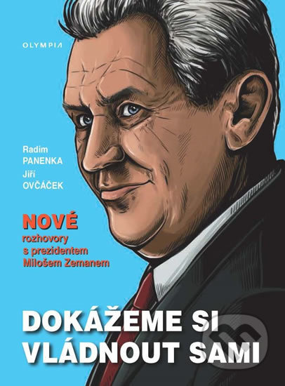 Dokážeme si vládnout sami - Miloš Zeman, Radim Panenka, Jiří Ovčáček