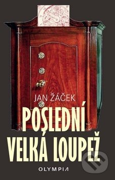 Poslední velká loupež - Jan Žáček