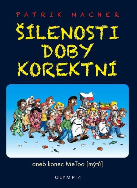 Šílenosti doby korektní - Patrik Nacher