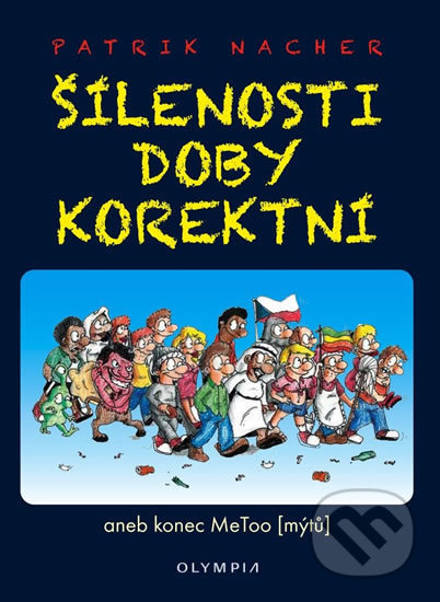 Šílenosti doby korektní - Patrik Nacher