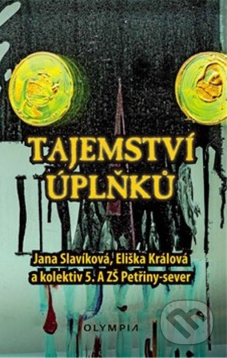 Tajemství úplňků - Jana Slavíková, Eliška Králová a kolektiv - kniha z kategorie Beletrie pro děti