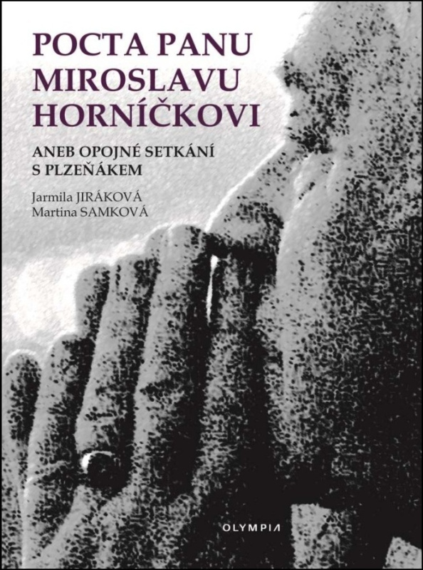 Pocta panu Miroslavu Horníčkovi (aneb opojné setkání s plzeňákem) - kniha z kategorie Beletrie