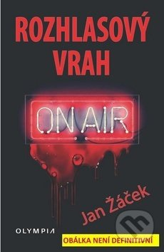 Rozhlasový vrah - Jan Žáček