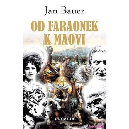 Od faraónek k Maiovi - Jan Bauer