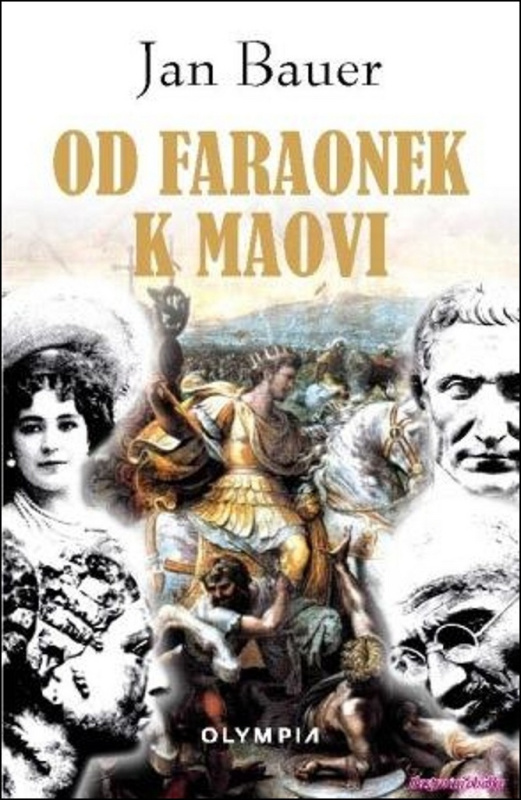 Od faraónek k Maiovi - Jan Bauer