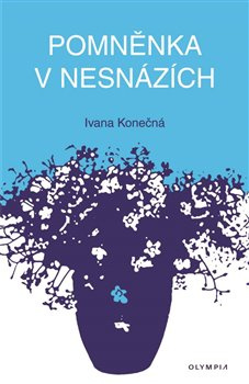 Pomněnka v nesnázích - Ivana Konečná