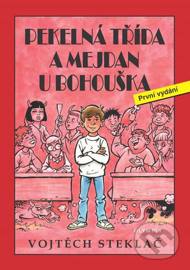 Pekelná třída a mejdan u Bohouška - Vojtěch Steklač