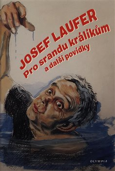 Pro srandu králíkům - Josef Laufer