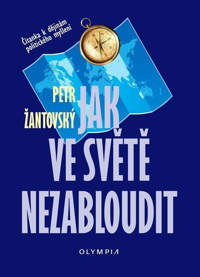 Jak ve světě nezabloudit - Petr Žantovský
