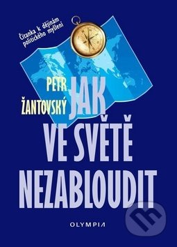 Jak ve světě nezabloudit - Petr Žantovský