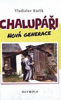 Chalupáři - nová generace - Vladislav Kučík
