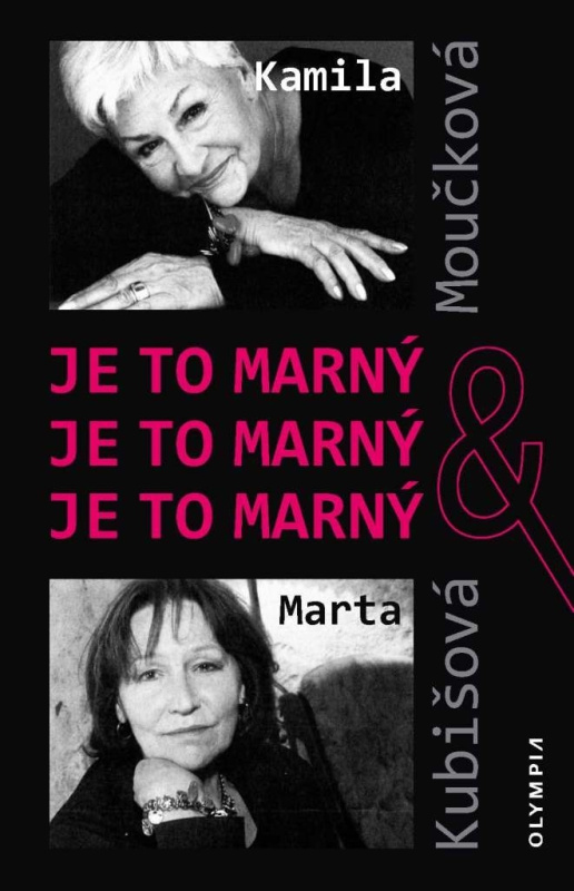 Je to marný, je to marný, je to marný - Kamila Moučková, Marta Kubišová, Václav Ježek, Zdeněk A. Tichý