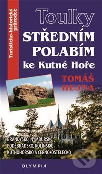 Středním Polabím ke Kutné hoře - Tomáš Hejna - kniha z kategorie Cestopisy z Evropy